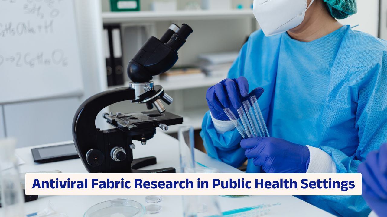Antiviral fabric research in public health settings regulatory and commercialization analysis