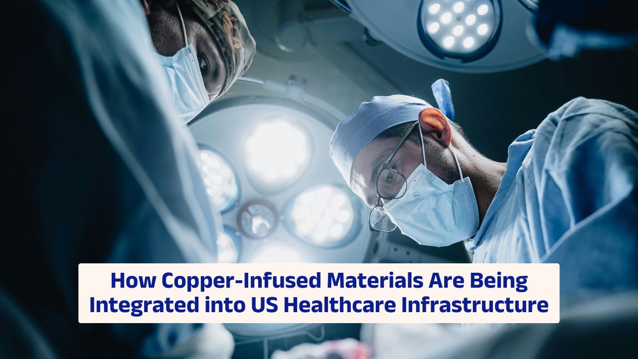Copper infused materials integrated into US healthcare infrastructure