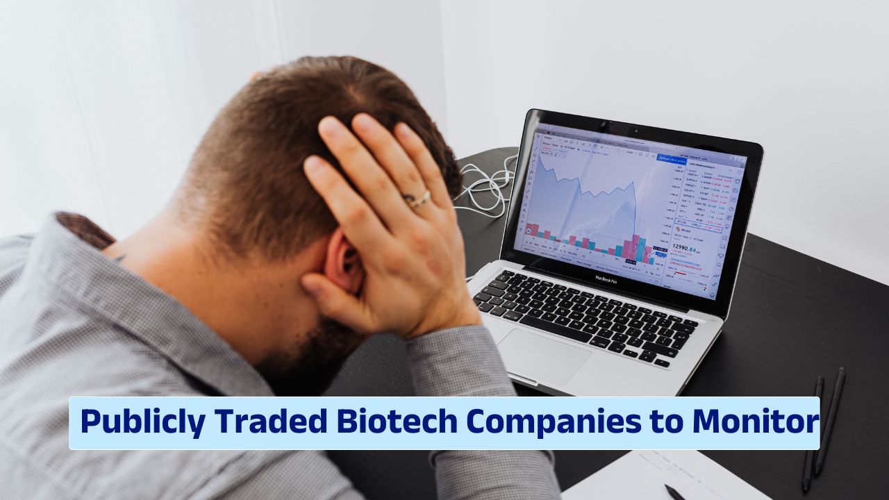 Publicly traded biotech companies to monitor with regulatory and market analysis