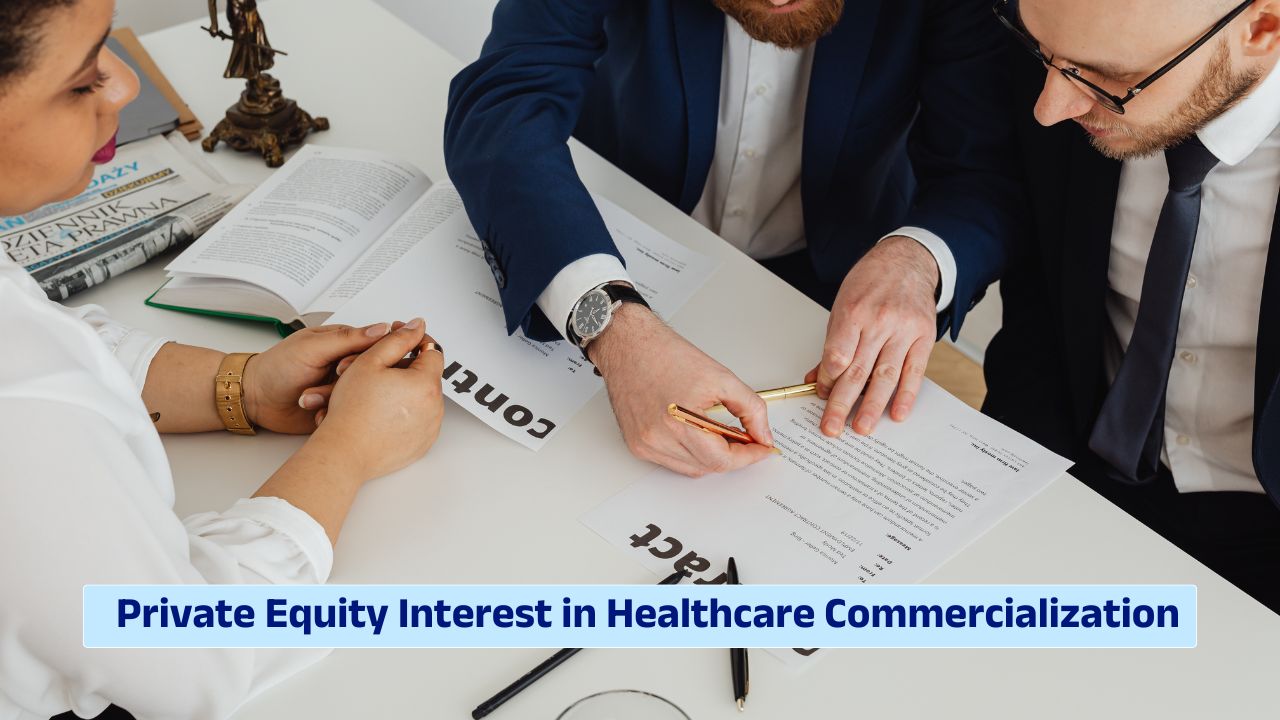 Private equity interest in healthcare commercialization and biotech investment strategies