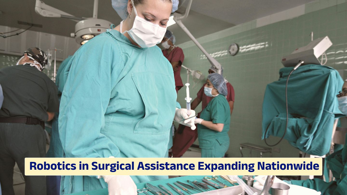 Robotics in surgical assistance expanding nationwide in modern hospital operating rooms
