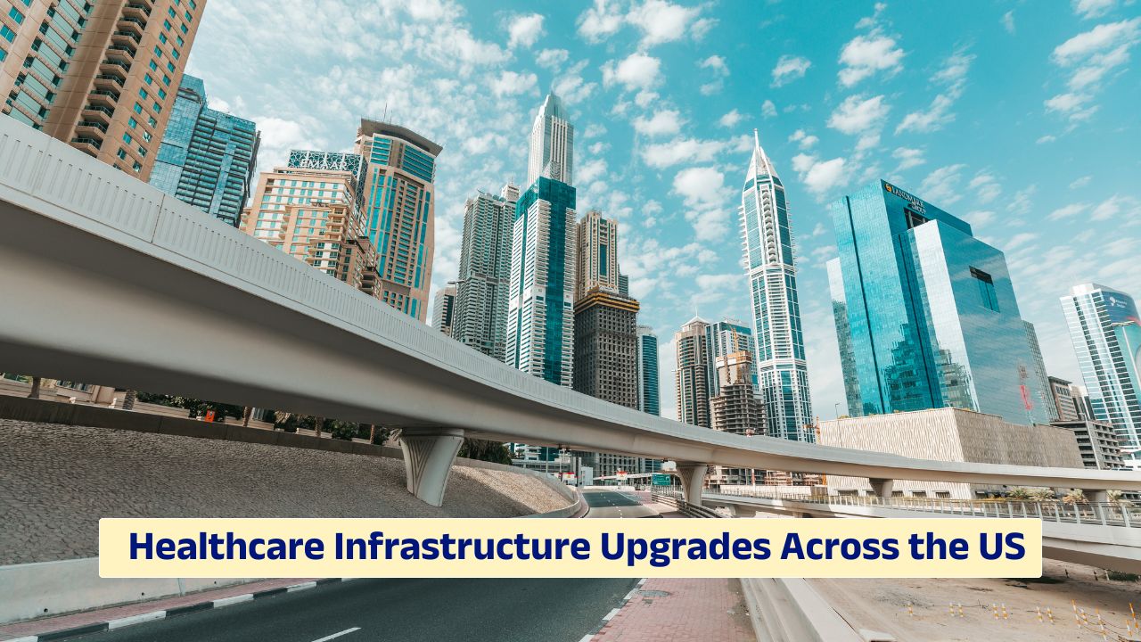 Healthcare infrastructure upgrades across the US supporting modern hospital and research facilities
