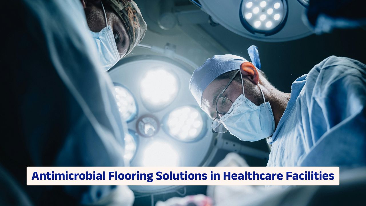 antimicrobial flooring solutions in healthcare facilities and infection control design