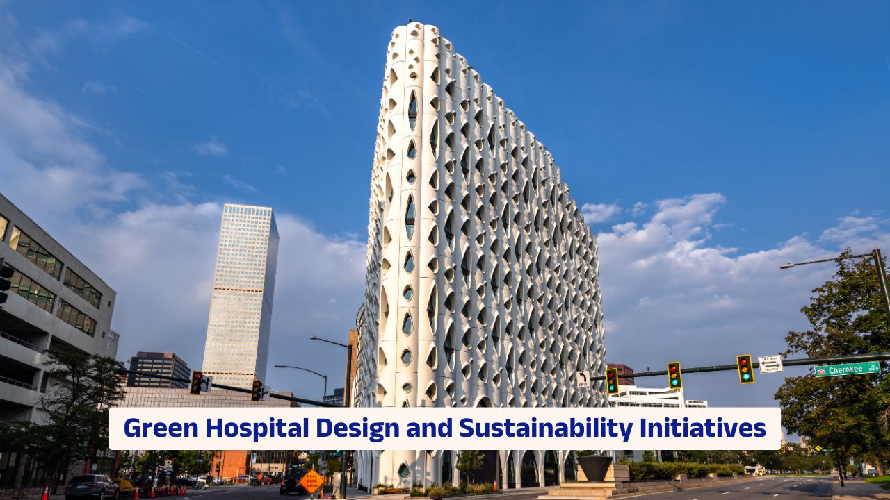 Green hospital design with sustainable infrastructure and energy efficient systems