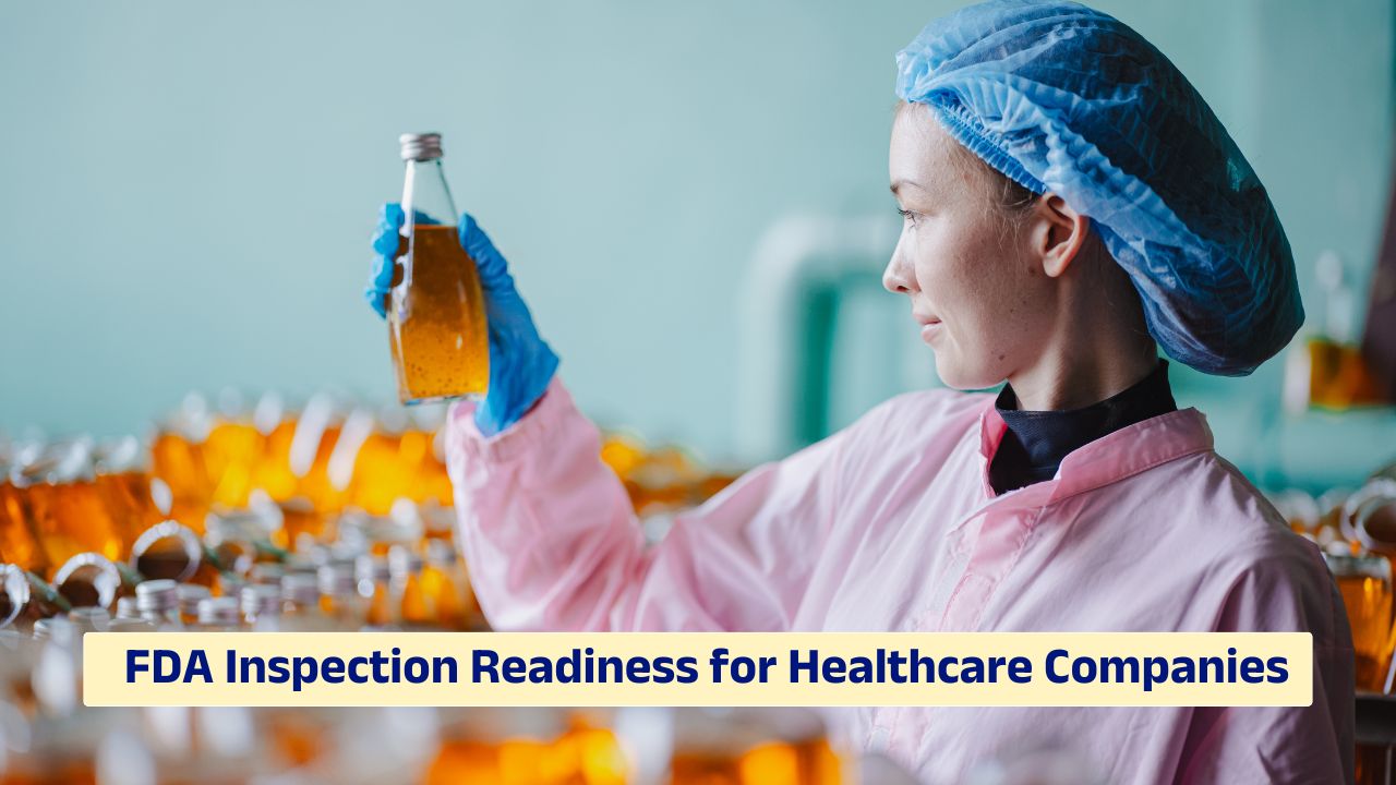 FDA inspection readiness process in healthcare company compliance environment