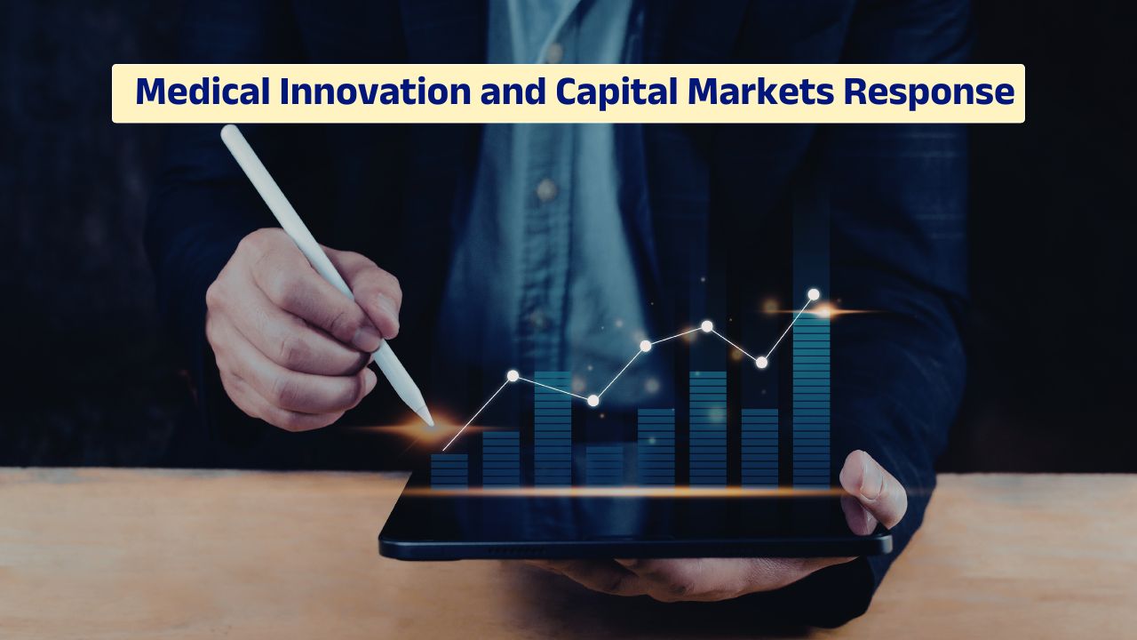 Medical innovation and capital markets response in biotech industry
